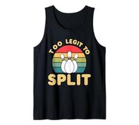 Funny Saying Too legit to Split Fun Bowling Bowler Tank Top