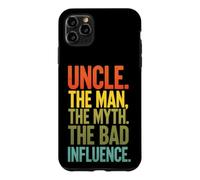 Funny Saying Uncle The Man The Myth The Bad Influence Case for iPhone 11 Pro Max