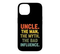 Funny Saying Uncle The Man The Myth The Bad Influence Case for iPhone 14