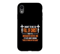 Funny Saying Want So Full Sarcastic Humorous Case for iPhone XR