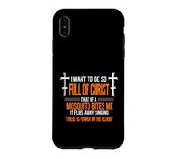 Funny Saying Want So Full Sarcastic Humorous Case for iPhone XS Max