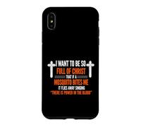 Funny Saying Want So Full Sarcastic Humorous Case for iPhone XS Max