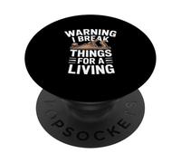 Funny Saying Warning I Break Things For A Living PopSockets Adhesive PopGrip