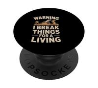 Funny Saying Warning I Break Things For A Living PopSockets Adhesive PopGrip