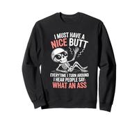 Funny Saying What An Turn Around Joke Skeleton Women Men Sweatshirt