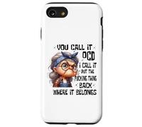 Funny Saying You Call It OCD I Call It Put The Thing Back Case for iPhone SE (2020) / 7 / 8