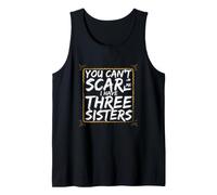 Funny Saying You Cant Scare Have Three Sisters Tank Top