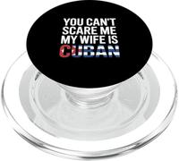 Funny Saying You Cant Scare Me My Wife Is Cuban PopSockets PopGrip for MagSafe
