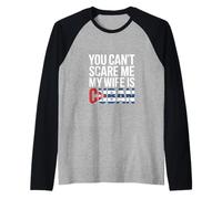 Funny Saying You Cant Scare Me My Wife is Cuban Raglan Baseball Tee
