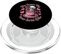 Funny Saying You Inspire My Inner Serial Killer Women Men PopSockets PopGrip for MagSafe