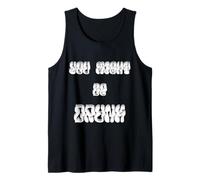 Funny Saying: You Might Be Drunk Tank Top