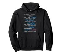 Funny Sayings Humour I don't want to be in the loop Pullover Hoodie