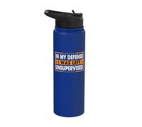 Funny Sayings in My Defense I was Left Unsupervised Stainless Steel Insulated Water Bottle