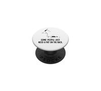 Funny Sayings Some People Just Need A Pat On The Back PopSockets Adhesive PopGrip