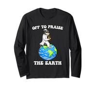 Funny Schnauzer Off to Praise The Earth Earth Day Long Sleeve T-Shirt