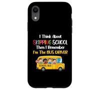 Funny School Bus Driver Gift Back To School Skipping School Case for iPhone XR
