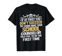 Funny School Counselor If at First You Don’t Succeed Saying T-Shirt