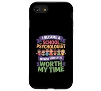 Funny School Psychologist Your Life Worth My Time Case for iPhone SE (2020) / 7/8