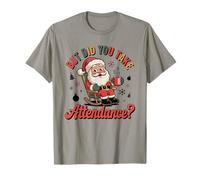 Funny School Secretary Santa But Did You Take Attendance T-Shirt