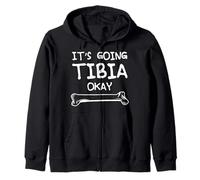 Funny Science and Doctor Puns Joke It's Going Tibia Okay Tee Zip Hoodie