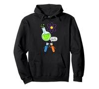 Funny Science Chemistry Pun Teacher Scientist Design Gift Pullover Hoodie