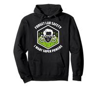 Funny Science Forget Lab Safety I Want Super Powers - Fun Pullover Hoodie