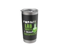 Funny Science Forget Lab Safety I Want Superpowers Stainless Steel Insulated Tumbler