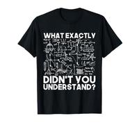 Funny Science Gift Idea Physicist Math Physics T-Shirt