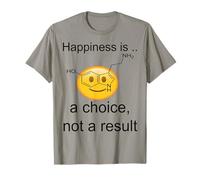 Funny Science Gift Shirt-Happiness is a choice, not a result T-Shirt