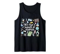 Funny Scientist Cute Let's Have A Moment Of Science Lovers Tank Top