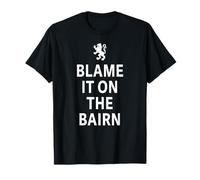 Funny Scotland Saying Blame It On The Bairn Scottish T-Shirt