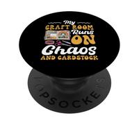Funny Scrapbooking Quote Craft Room Runs On Chaos Cardstock PopSockets Adhesive PopGrip