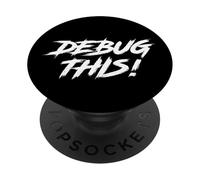 Funny Scrum Agile DevOps QA Testing - Debug This! PopSockets Adhesive PopGrip