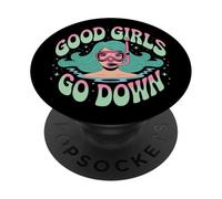 Funny Scuba Diving Ocean Diver Good Girls Go Down Dive Team PopSockets Adhesive PopGrip