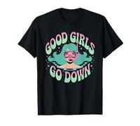 Funny Scuba Diving Ocean Diver Good Girls Go Down Dive Team T-Shirt