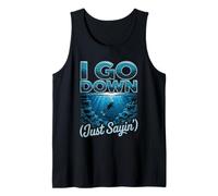 Funny Scuba I Go Down Just Sayin Diver Humor Tank Top