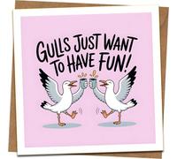 Funny Seagull Greeting Card - “Gulls Just Want To Have Fun” - 145mm x 145mm Square, Blank Inside, Humor Birthday/Any Occasion, Pink, Includes Kraft Envelope