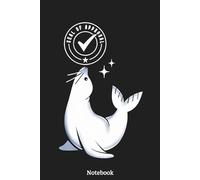 Funny Seal of Approval by Tobe Fonseca Notebook: Notebook and Journal Writing | 6" x 9" 120 Blank Lined Pages