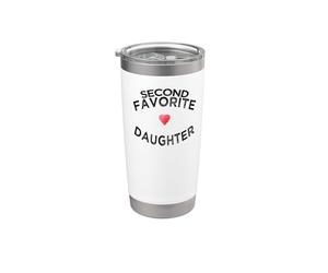 Funny Second fav Daughter Sibling Rivalry Joke Present fam Stainless Steel Insulated Tumbler
