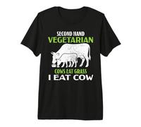 Funny Second Hand Vegetarian Cows Eat Grass I Eat Cow Humor Premium T-Shirt
