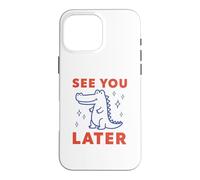 Funny See You Later Alligator Cute Crocodile Design Case for iPhone 16 Pro Max