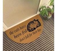 Funny Semicircle Artificial Coir Doormat The Cats Have Been Fed Don't Fall for Their Lies Front Door Outdoor Mat with Heavy Duty Anti-Slip Backing Front Porch Half Circle Welcome Mats 29.5 x 17 inch