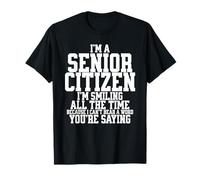 Funny Senior Citizen I Can’t Hear a Word You’re Saying T-Shirt