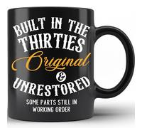 Funny Senior Citizens Mug Built In The Thirties Original & Unrestored 90th Birthday Gifts For Women Men - Sarcastic Gifts for Old People Elderly Grandma Grandpa Mom Dad Friends Black 15oz Coffee Mug