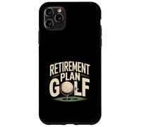 Funny Senior Retirement Plan Golf Lover Quote Case for iPhone 11 Pro Max