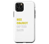 Funny Sex Object of the Day! - unique humorous gifts Case for iPhone 11 Pro