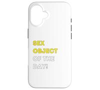 Funny Sex Object of the Day! - unique humorous gifts Case for iPhone 16