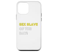 Funny Sex Slave of the Day! - unique humorous gifts Case for iPhone 12 mini