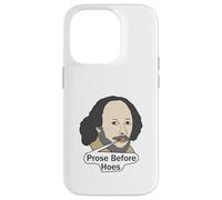 Funny Shakespeare Quote - Prose Before Hoes Case for iPhone 14 Pro