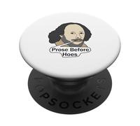 Funny Shakespeare Quote - Prose Before Hoes PopSockets Adhesive PopGrip